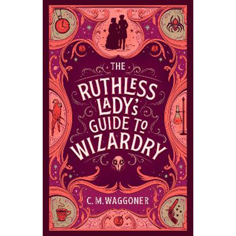 The Ruthless Lady's Guide to Wizardry (Paperback) - C.M. Waggoner